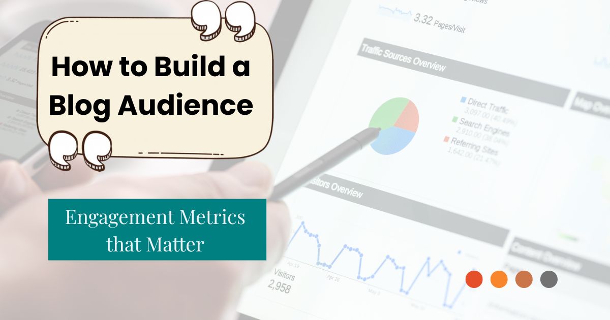 Featured image header graphic showinig an monitor with an analytics dashboard and a text overlay with the title of this blog: How to Build a Blog Audience: Engagement Metrics that Matter